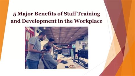 Ppt Major Benefits Of Staff Training And Development In The