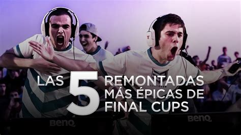 Las 5 Remontadas MÁS ÉPICAS de las Final Cups YouTube