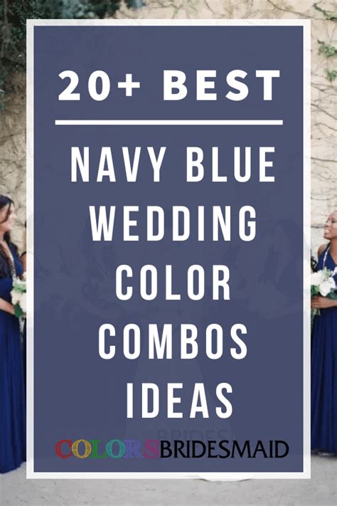 20 Best Navy Blue Wedding Color Combos Ideas Colorsbridesmaid