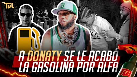 SE LE ACABÓ LA GASOLINA A DONATY TRAS GRABAR CON ALFA EL JEFE TU VERA