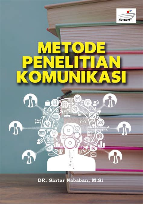 Metode Penelitian Komunikasi Penerbit STMM