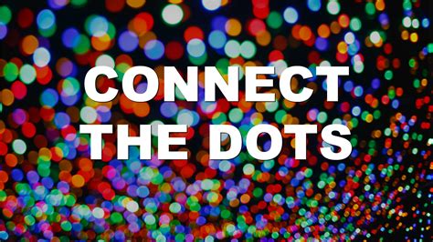 Connect the Dots