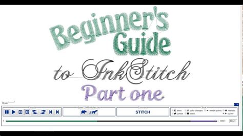 Inkstitch Beginners Guide Part 1 Beginners Guide Beginners Embroidery Software