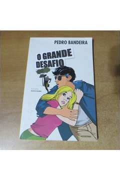 Livro O Grande Desafio Pedro Bandeira Estante Virtual