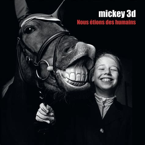 Nous étions des humains Album par Mickey 3d Spotify