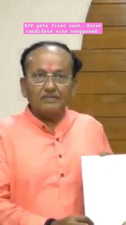 Bjp Gets First Seat Surat Candidate Wins Unopposed Youtube