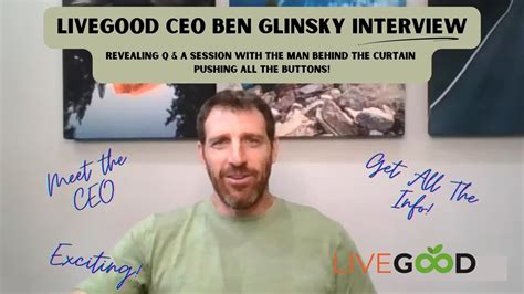 LiveGood CEO Ben Glinsky Interview Q A Meet The CEO Shocking Info