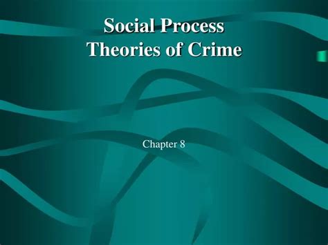 Ppt Social Process Theories Of Crime Powerpoint Presentation Free Download Id1234047