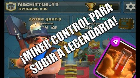 MAZO DE MINER CONTROL PARA ARENA 10 Y 11 Clash Royale YouTube