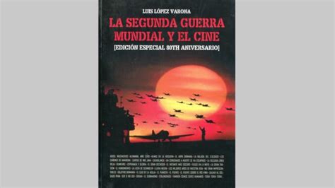 Segunda Guerra Mundial Foro 2 El Cine Y La Guerra Profe De Historia