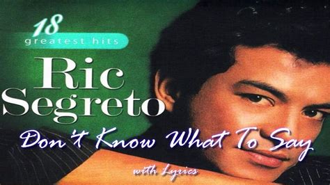 Don T Know What To Say By Ric Segreto With Lyrics Youtube