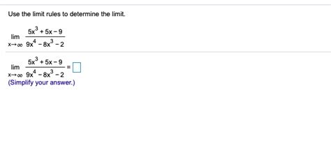 Solved Use The Limit Rules To Determine The Limit 5x 5x 9