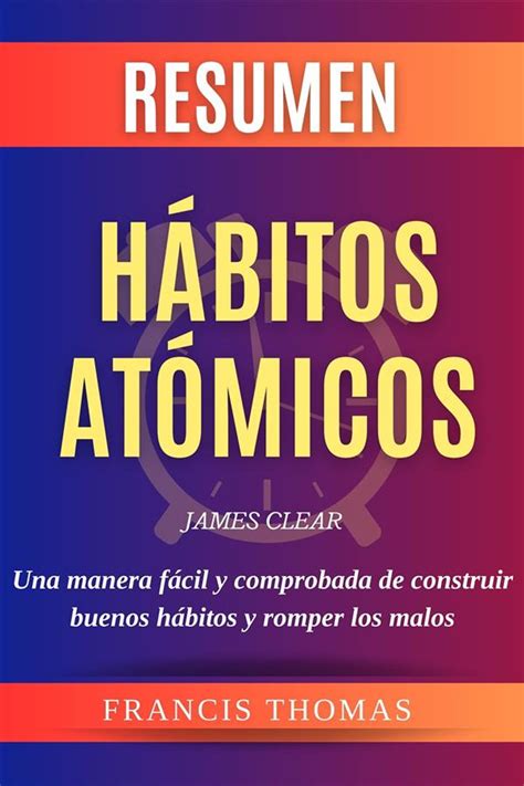 Resumen Hábitos Atómicos eBook by Francis Thomas EPUB Rakuten Kobo