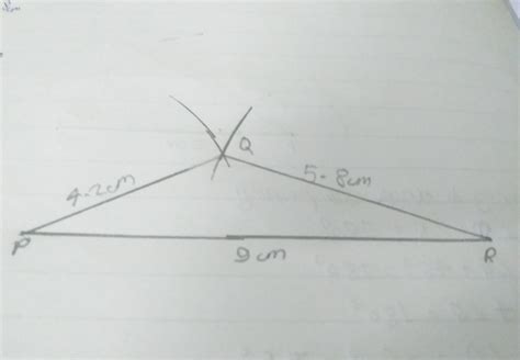 Construct Triangle PQR In Which PQ 4 2cm QR 5 8cm And PR 9cm Brainly In