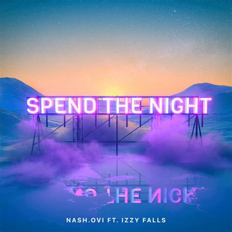 Nashovi Spend The Night Lyrics Genius Lyrics