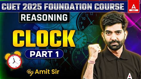 CUET 2025 General Test Reasoning Clock Part 01 By Amit Sir YouTube