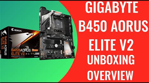 Gigabyte B450 Aorus Elite V2 🎯 Motherboard Unboxing And Overview Youtube