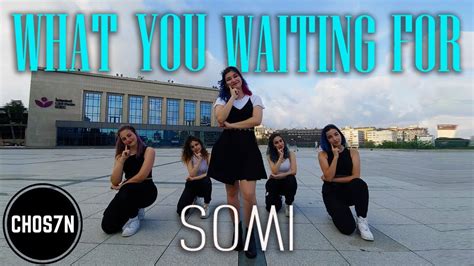 Kpop In Public Turkey Somi 전 소미 What You Waiting For Dance