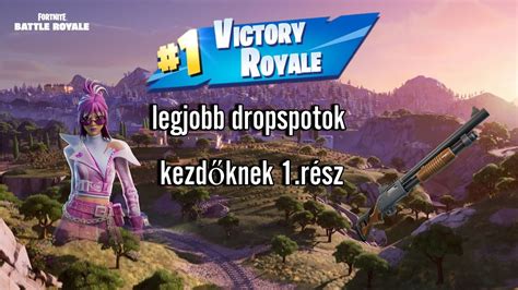 Legjobb dropspotok kezdőknek és egy kis victory is YouTube