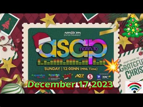 ASAP NATIN TO DECEMBER 17 2023 SUNDAY 12NN YouTube