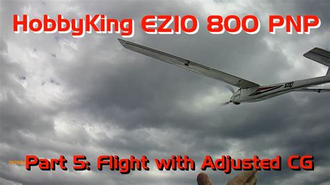 Hobbyking Ezio Glider Pnp Part Flight Review After Cg And