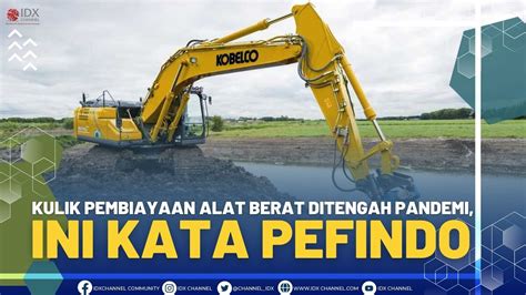 Kulik Pembiayaan Alat Berat Di Tengah Pandemi Ini Kata Pefindo BEST