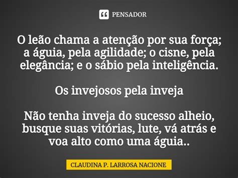 ⁠o Leão Chama A Atenção Por Sua Claudina P Larrosa Nacione Pensador