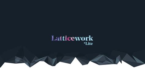 Latticework Lite — Latticework Insights 