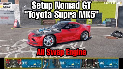 Setup Nomad GT Supra Mk5 All Swap Engine CarX Drift Racing 2