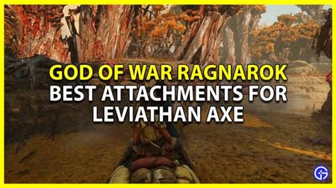 Best Leviathan Axe Attachment Upgrades In God Of War Ragnarok