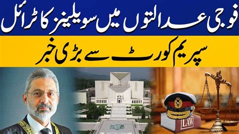 Civilians Trial In Military Courts Case Big News From Supreme Court