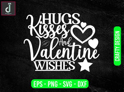 Hugs Kisses And Valentines Wishes Svg Design Valentine Svg Bundle