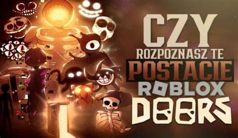 Czy Rozpoznasz Te Postacie Z Roblox Doors SameQuizy