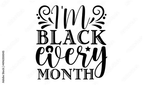 Im Black Every Month Svg Black Girl Magic Svg Afro Diva Svg Queen