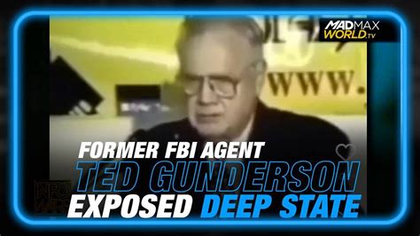 FLASHBACK: Former FBI Agent Ted Gunderson Exposed Globalist Controlled ...