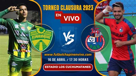 Ver Xinabajul Vs Municipal EN VIVO ONLINE GRATIS Hoy Jornada 18