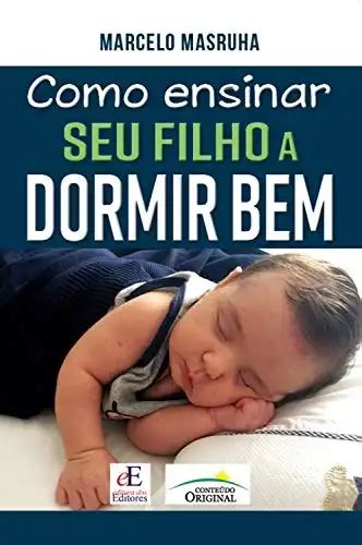 Como Ensinar Seu Filho A Dormir Bem Marcelo Marusha PDF EBook Ler