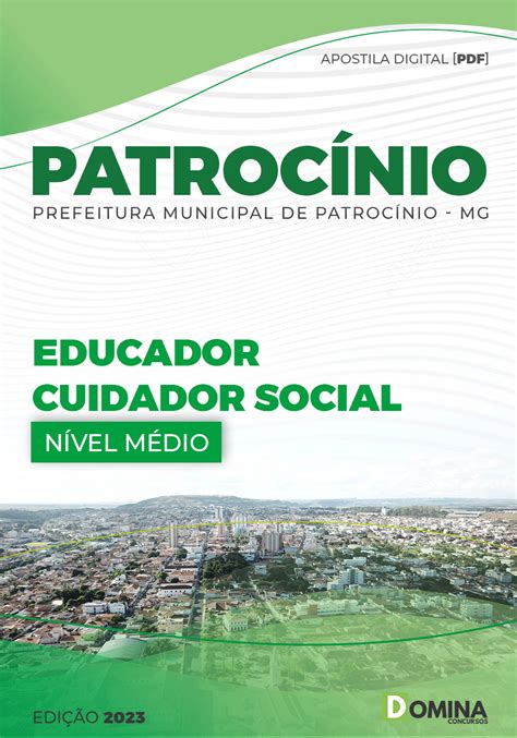 Apostila Pref Patrocínio Mg 2023 Educador Cuidador Social