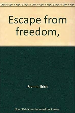 Escape From Freedom Erich Fromm Amazon In Books