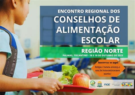 Encontro Dos Conselhos De Alimenta O Escolar Promove A Participa O