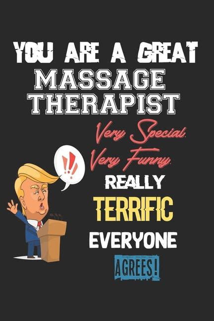 You Are A Great Massage Therapist Very Special Very Funny Really