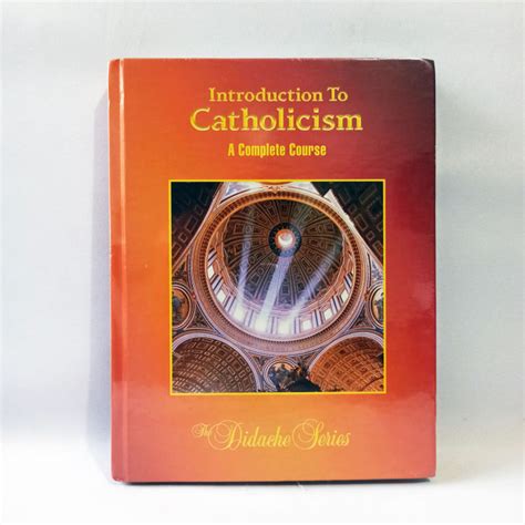 Introduction To Catholicism A Complete Course Used In Good