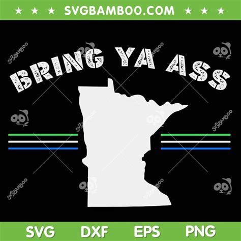 Bring Ya Ass Minesota SVG PNG