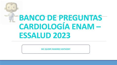 Banco De Preguntas Cardiología Enam Essalud 2023 Anthony Udocz