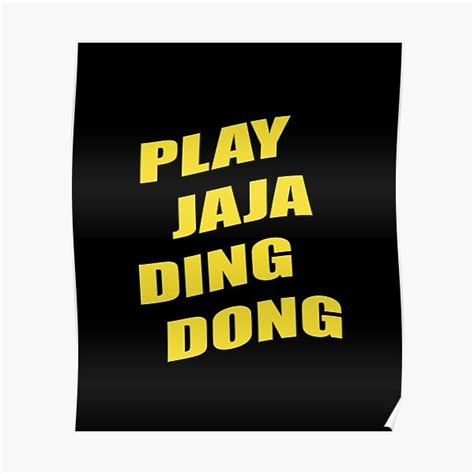 Play Jaja Ding Dong Trendy Poster By Kathrine2302 Redbubble