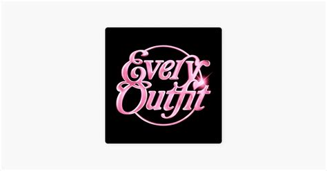 S Rie De Podcast Every Outfit Apple Podcasts