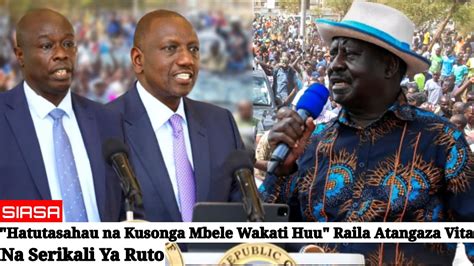 JUST IN Hatutasahau Na Kusonga Mbele Wakati Huu Raila Atangaza Vita