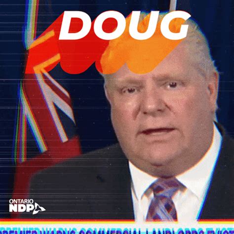 Doug Ford Gifs Find Share On Giphy