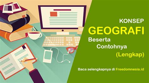 √10 Konsep Geografi Beserta Contohnya (Lengkap) - Freedomnesia