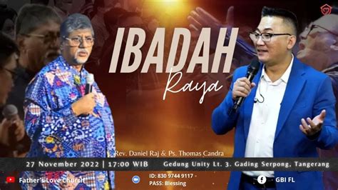 IBADAH RAYA MINGGU 27 NOV 2022 With Ps DANIEL RAJ Ps THOMAS